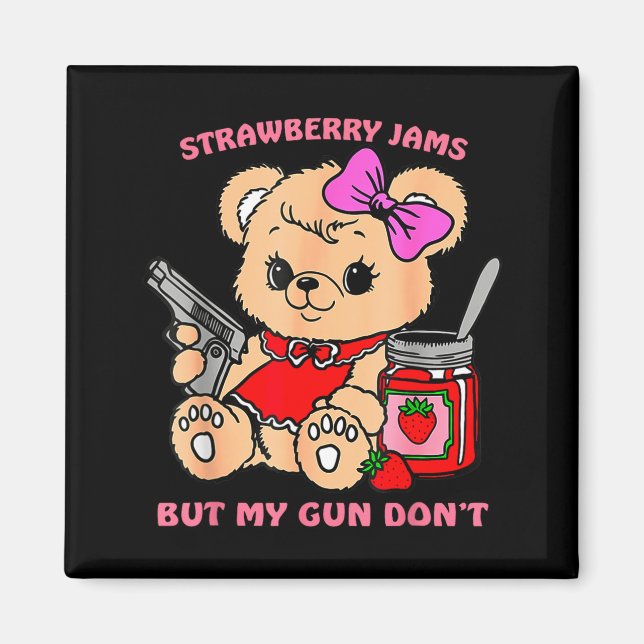 Aimant Fraises Confitures Mais Mon Pistolet N'est Pas Our (Devant)