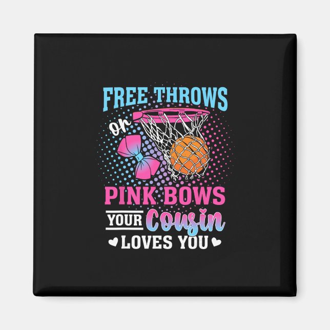 Aimant Free Throws Or Pink Bows Your Cousin Loves You Gen (Devant)