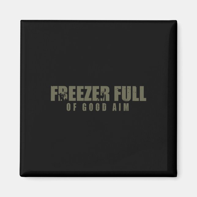 Aimant Freezer Plein De Bon Objectif Chasse Saison Chasse (Devant)