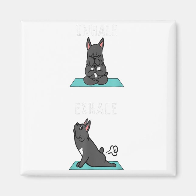 Aimant French Bulldog Yoga Inhale Exhale Funny Chien Cade (Devant)