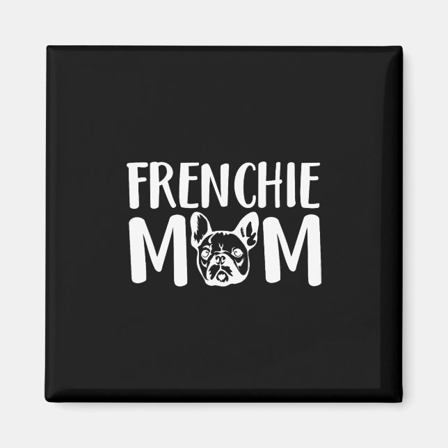 Aimant Frenchie Mom French Bulldog Propriétaire de animal (Devant)