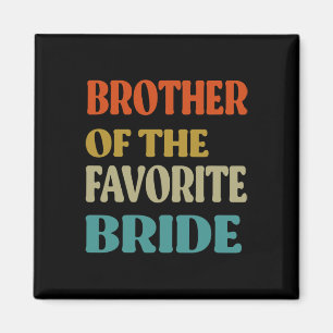 Aimant Frère De La Mariée Favorite Mariage Drôle Mariée