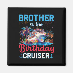 Aimant Frère De L'Anniversaire Cruiser Funny Cruise Birth