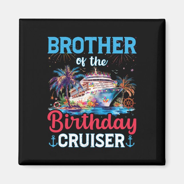 Aimant Frère De L'Anniversaire Cruiser Funny Cruise Birth (Devant)