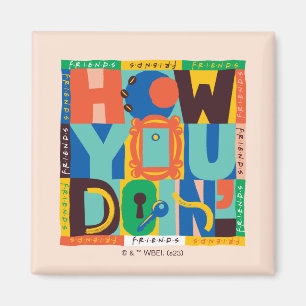 Aimant FRIENDS™   How You Doin' - Graphisme Vif