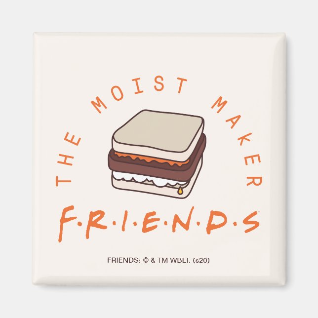 Aimant FRIENDS™ | Le Moist Maker (Devant)