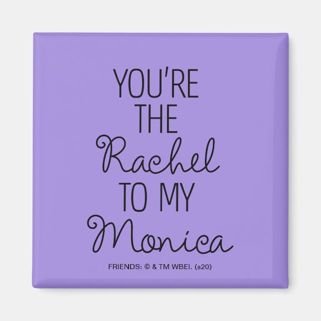 Aimant FRIENDS™ | Tu es la Rachel de ma Monica (Devant)