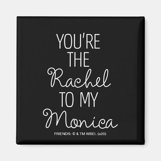 Aimant FRIENDS™ | Tu es la Rachel de ma Monica (Devant)