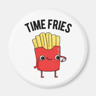 Aimant Fries de temps drôle Français Fries Pun
