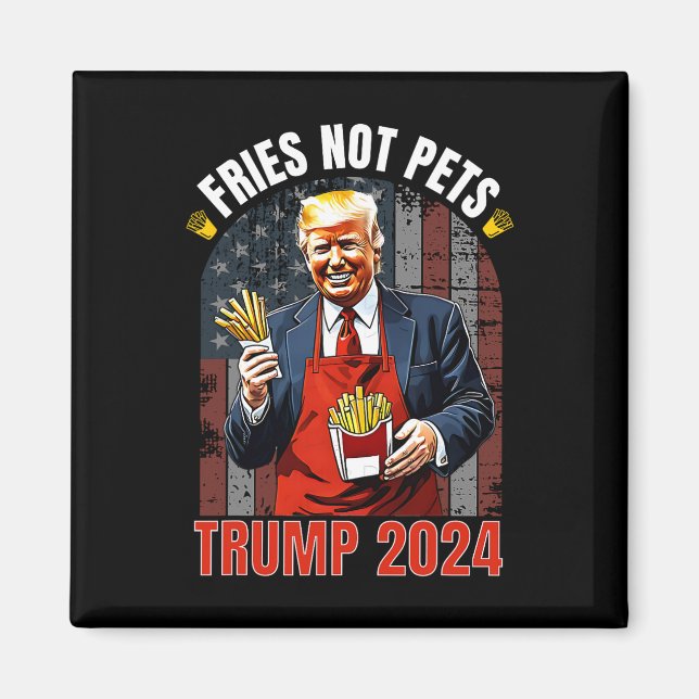 Aimant Frites Trump pas animaux 2025 Rend les Frites Gran (Devant)