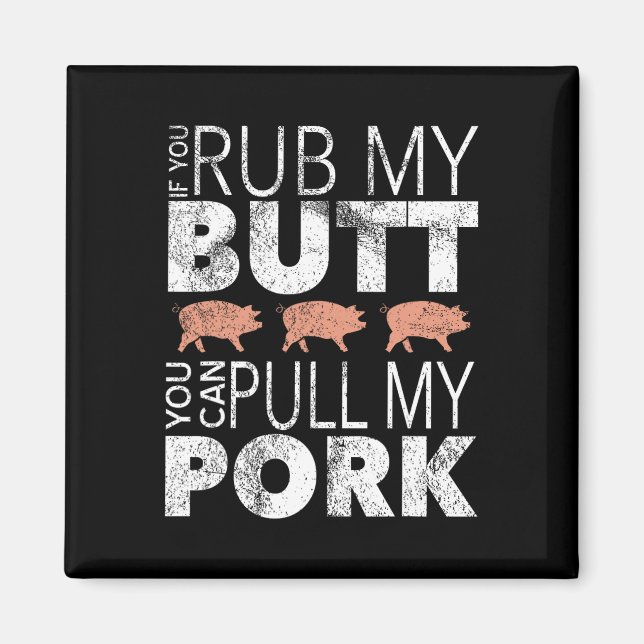 Aimant Frotte Mes Fesses Tire Mon Porc  (Devant)