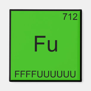 Aimant Fu - FFFFUUUUUUU Élément Drôle Mème Tee Chimie