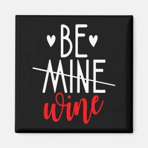 Aimant Fun Amoureux du Vin Saint-Valentin Être Mien Vin A