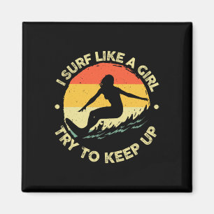 Aimant Fun design de surf pour femmes « Funny Surf Like A
