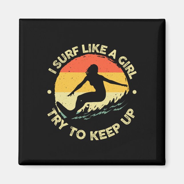 Aimant Fun design de surf pour femmes « Funny Surf Like A (Devant)