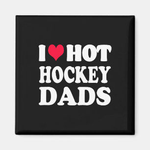 Aimant Fun Hockey I Love Hot Hockey Papa