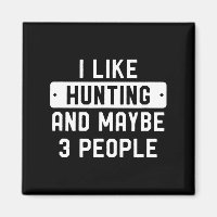 Fun Hunter Don J'Aime Chasse Et Peut-Être 3 Person