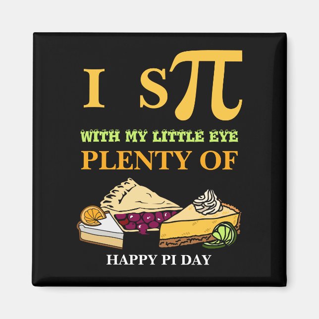 Aimant Fun I ESPIONNER BEAUCOUP DE PIE Happy Pi Day (Devant)