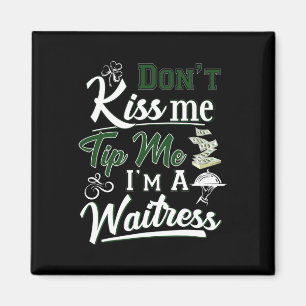 Aimant Fun Irish Day Don't Kiss Me Astuce Je suis une ser
