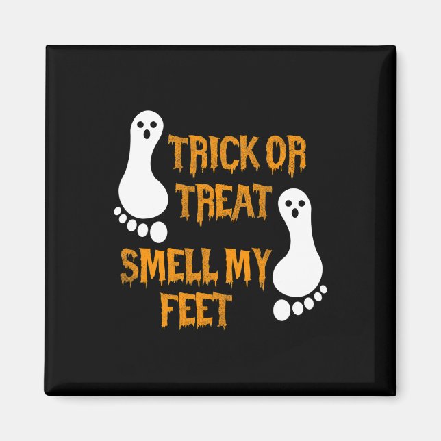 Aimant Fun Trick Ou Treat Smell My Feed Halloween (Devant)