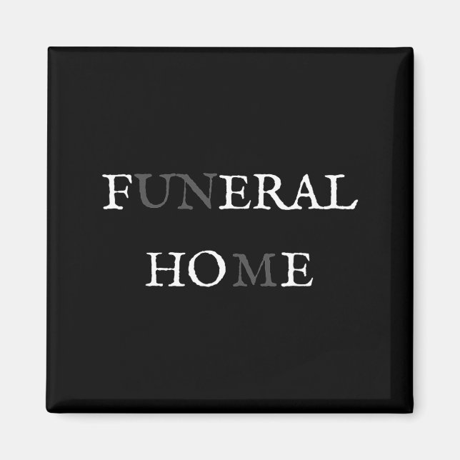 Aimant Funeral Home Feral Cute Ss Cute Ss Funny Sarcasm W (Devant)