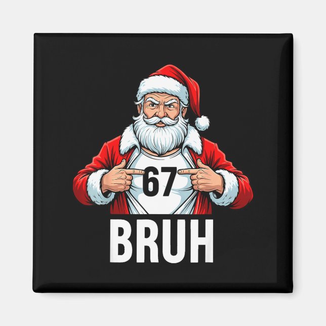 Aimant Funny 67 Six Seven Bruh Meme Christmas Santa Men W (Devant)