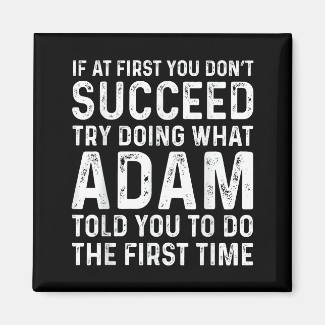 Aimant Funny Adam If At First You Don't Succeed Try Doing (Devant)