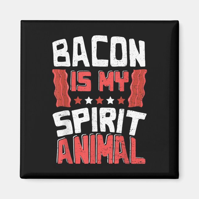 Aimant Funny Bacon_ Bacon Is My Spirit Animal - Bbq (Devant)