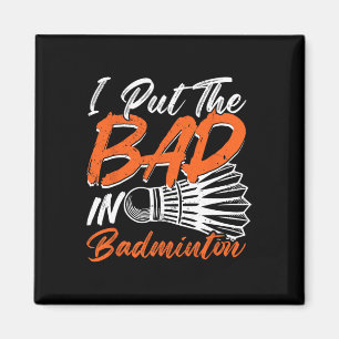 Aimant Funny Badminton Humour Smash Shuttle Birdie Sport