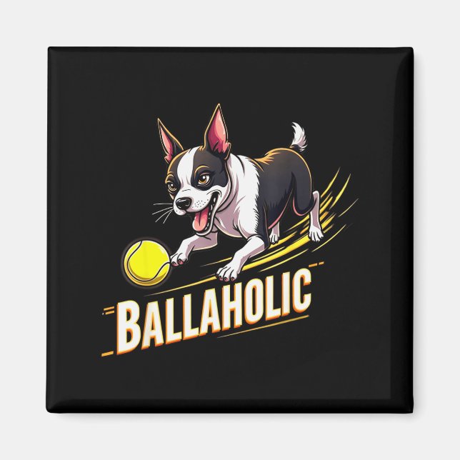 Aimant Funny Ballaholic Boston Terrier Dog Chasing Bostie (Devant)