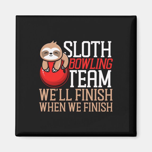 Aimant Funny Bowling Sloth Sloth Bowling Team Nous finiro (Devant)