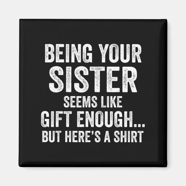 Aimant Funny Brother Sarcastic Sibling Humor Quote From S (Devant)