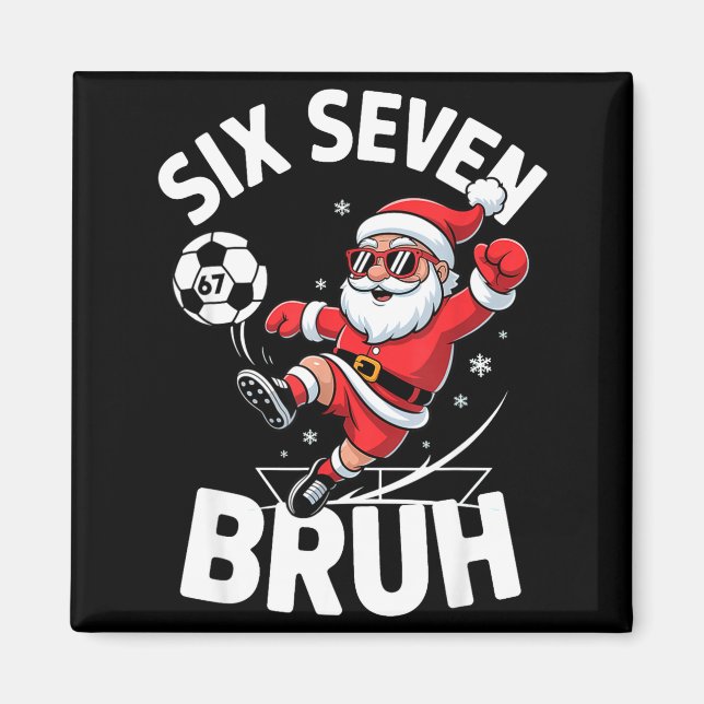 Aimant Funny Bruh Soccer Santa 67 Meme Christmas Xmas Paj (Devant)
