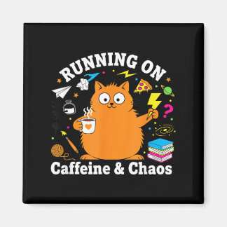 Aimant Funny Cat Running on Caffeine and Chaos Love