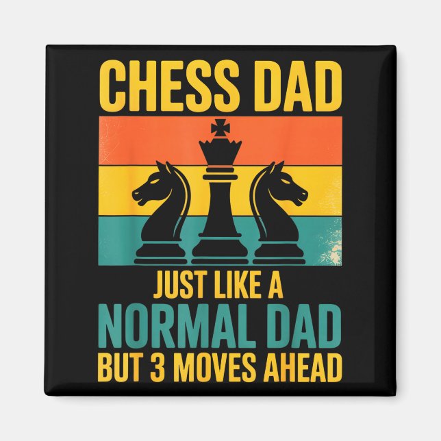 Aimant Funny Chess Dad Like Normal Dad Three Moves Ahead  (Devant)