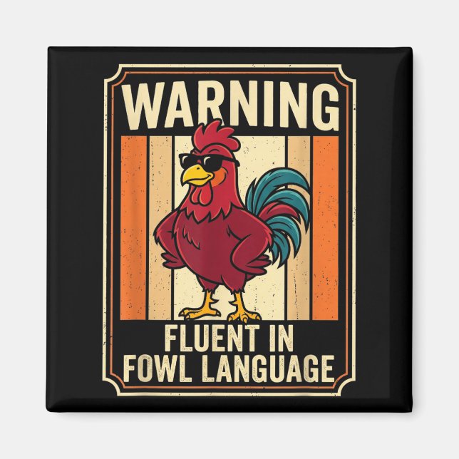 Aimant Funny Chicken Rooster Humor Warning Fluent In Fowl (Devant)