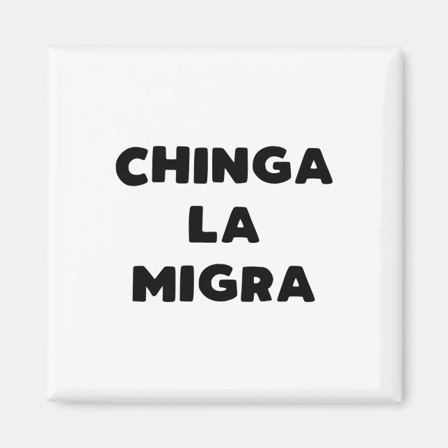 Aimant Funny Chinga La Migra La patrouille frontalière me (Devant)