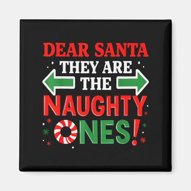 Aimant Funny Christmas Shirts, Dear Santa They’re The Nau (Devant)