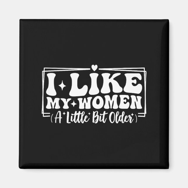 Aimant Funny Couples Quotes I Like My Women A Little Bit  (Devant)
