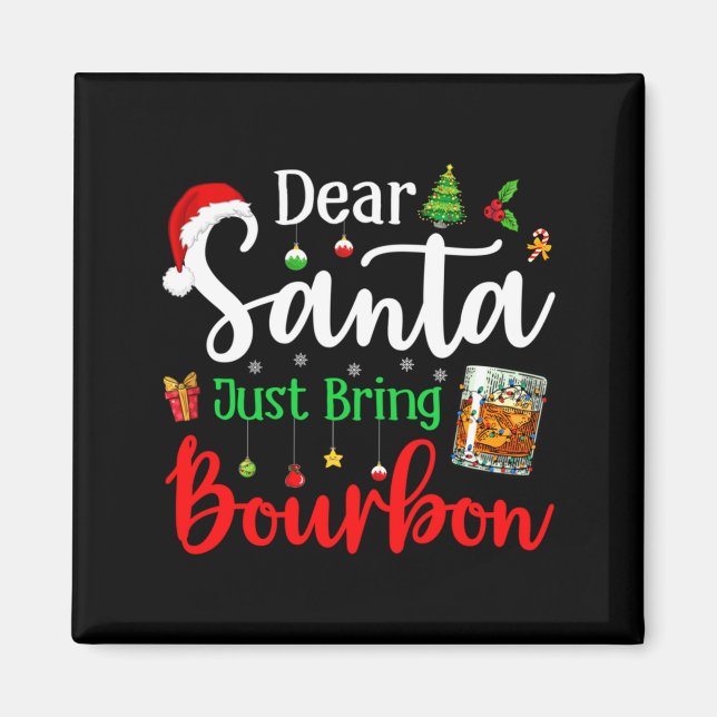 Aimant Funny Dear Santa Just Bring Bourbon Christmas Paja (Devant)