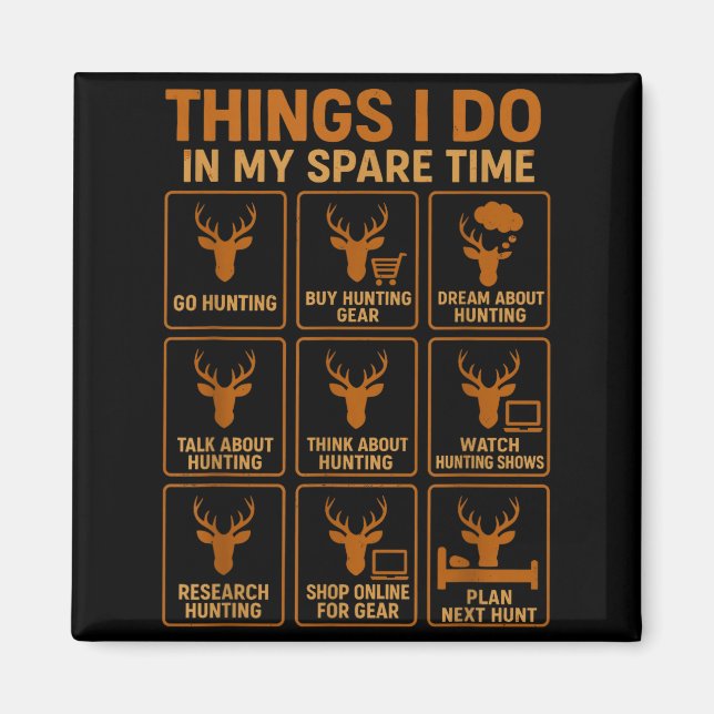Aimant Funny Deer Hunter Things I Do Hunting In My Spare  (Devant)