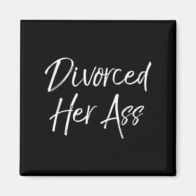 Aimant Funny Divorce Gift For Men Sarcastic Quote Divorce (Devant)