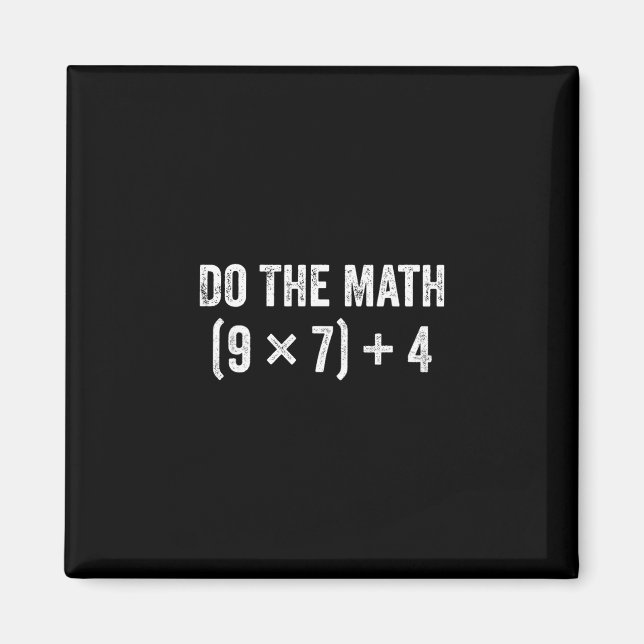 Aimant Funny Do The Math 67 Meme  (Devant)