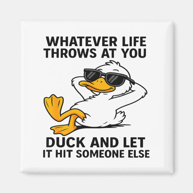 Aimant Funny Duck Graphic Men Women Funny Quote  (Devant)