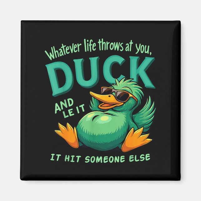 Aimant Funny Duck Graphic Men Women Teens Funny Quote  (Devant)