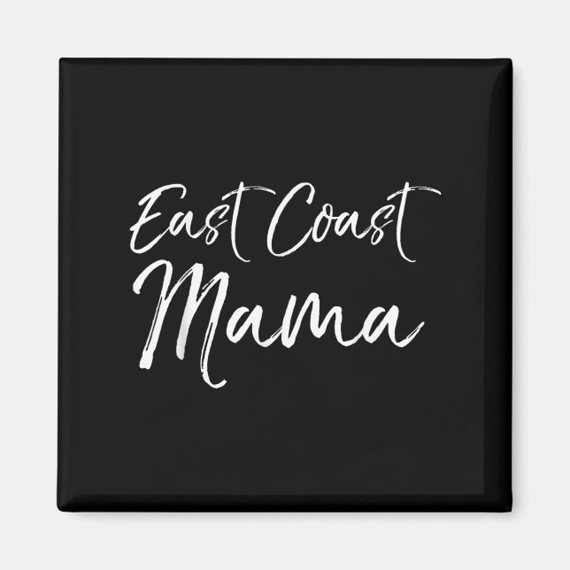 Aimant Funny Eastern Mother's Day Gift For Moms East Coas (Devant)