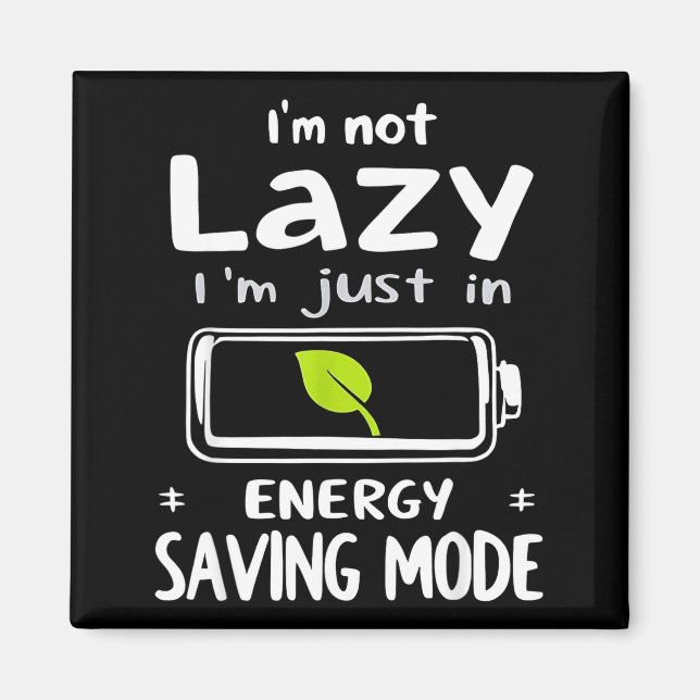 Aimant Funny Energy Saving Mode Design Lazy Humor Joke Gi (Devant)