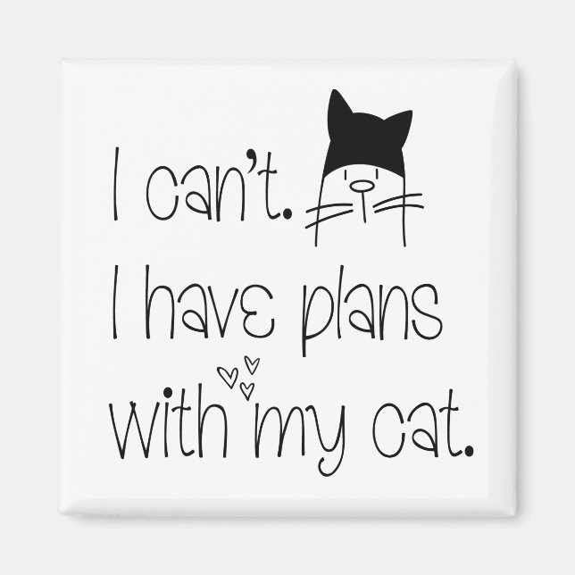 Aimant Funny Feline Excusez je ne peux pas avoir de plans (Devant)