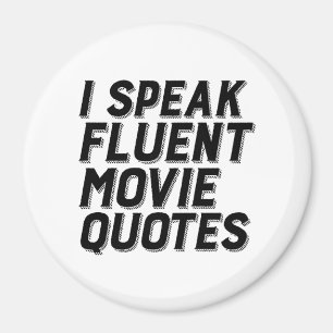 Aimant Funny Film Lover Humor I Speak Fluent Movie Quotes
