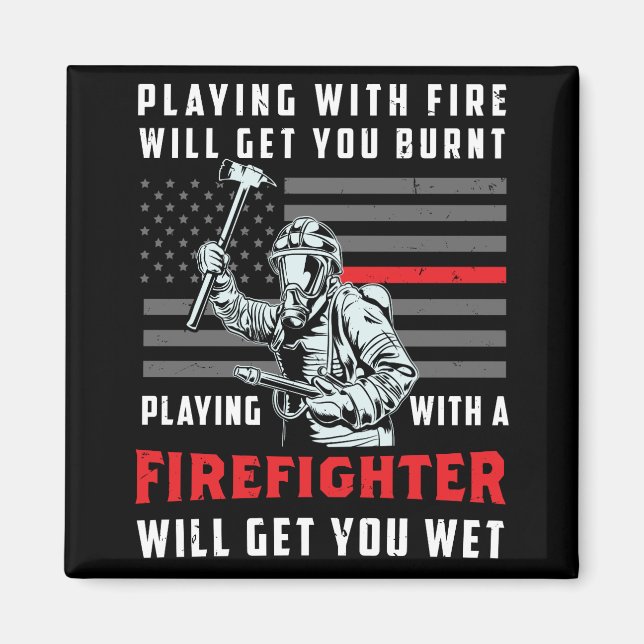 Aimant FUNNY FIREFIGHTER : Jouer Avec Le Feu Vous Attirer (Devant)